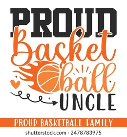 Proud basketball players uncle, basketball player family designs