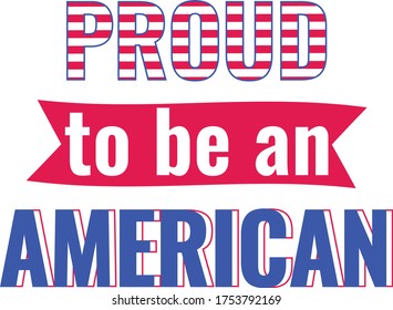 Proud to be an american