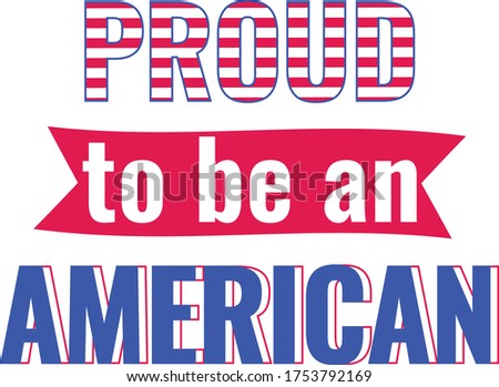 Proud to be an american