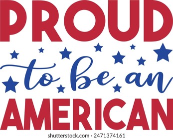 Proud to be an american. 4th of july illustration vector.