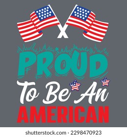 Proud To Be An American T-shirt Design Vector File