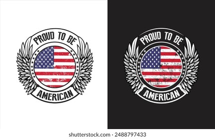 Proud to be American. USA Independence day  t-shirt design, vector for t-shirt.