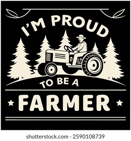 I'm Proud to Be a Farmer T-Shirt - Tractor and Rural Life Graphic