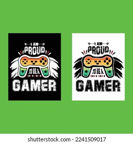 
I am proud to be a gamer t-shirt design.
