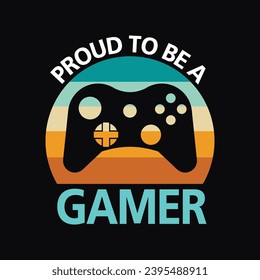 Proud To Be A Gamer, Vintage Typography Gaming Design for T-Shirts and Other Merchandise, Controller Icon Design