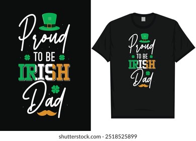 Proud to be irish dad st.Patrick day irish festival day green leaf lucky drink beer typography tshirt design