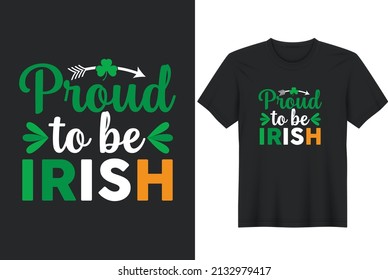 Proud to be Irish. Posters, Greeting Cards, Textiles, and Sticker Vector Illustration