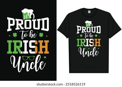 Orgulloso de ser tío irlandés día de san Patricio día del festival irlandés hoja verde bebida afortunada diseño de camiseta de tipografía de cerveza