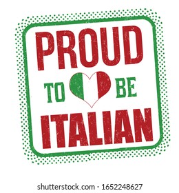 Proud to be italian sign or stamp on white background, vector illustration