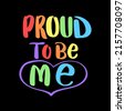 proud to be me