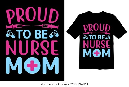 PROUD TO BE NURSE MOM