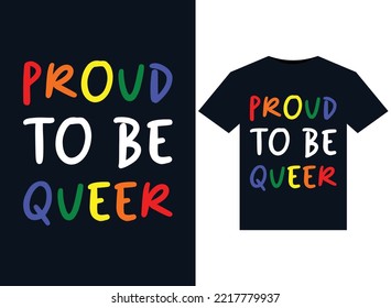 Proud to be Queer illustrations for print-ready T-Shirts design