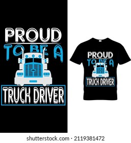 PROUD TO BE A TRUCH DRIVER GRAPHIC TEES.Trucker Shirt, Trucker Gifts, Truck Driver, Truck Driver Shirt, Truck Owner.
 svg