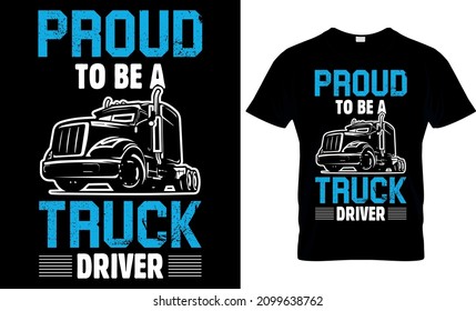 proud to be a truck driver - Trucker T shirt Design svg