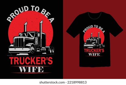 Proud to be a trucker's wife t shirt design