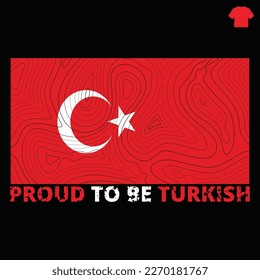Proud to be Turkish T shirt Design Vector