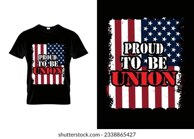 Proud To Be Union Vintage Labor Day T-shirt vectors, International Labor Day T-shirts, International Workers Day t-shirts, Labor T-shirt Template, happy labor day,USA day