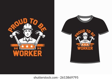 Proud to be a Worker T-Shirt Design Template