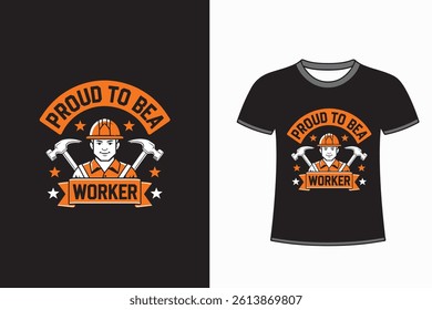 Proud to be a Worker T-Shirt Design Template