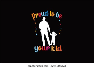 Proud to be your kid Typography T shirt Design