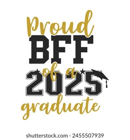 Proud BFF Of A 2025 Senior T-shirt, Senior Class T-shirt, High School Shirt, University T-shirt, Last Day Of School
