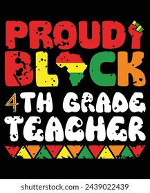 Proud Black 4th Grade Teacher African Black History Month Long Sleeve T-Shirt
