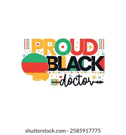 Proud black doctor black history month, Black History Month sayings design