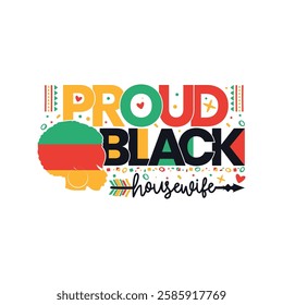 Proud black housewife black history month, Black History Month sayings design