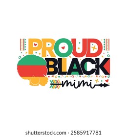 Proud black mimi black history month, Black History Month sayings design