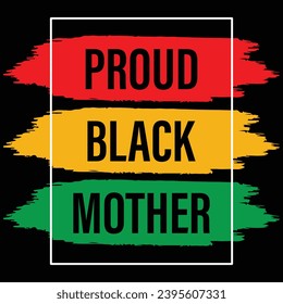 Proud Black Mother Black History Month T-shirt Design