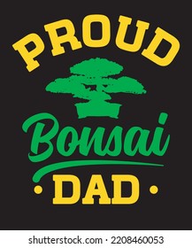 PROUD BONSAI DAD PROUD BONSAI DAD
