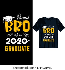 Proud Bro Of a 2020 Graduation T-Shirt Design. Graduation T-shirt design template Ready to print for man, women, and, children