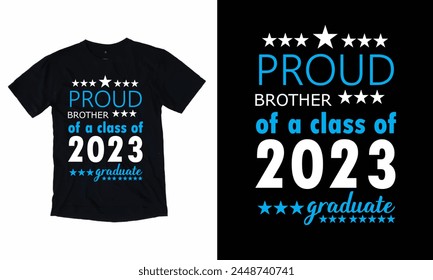 Proud Brother Of A Class Of 2023 graduate T -Shirt Design svg