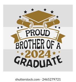 Proud Brother Of A Graduate of, Graduation T Shirt Design, Proud family, Proud Family of 2024 Graduate, Senior Family Png, 