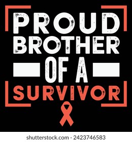 Proud Brother Of A Survivor Quote Design