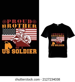 Proud brother of a us soldier, Typography Us Army T-shirt Design.