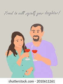 Proud to call myself your daughter. Greeting card for dad birthday, father's day, men's day. Father with adult daughter drinks wine.