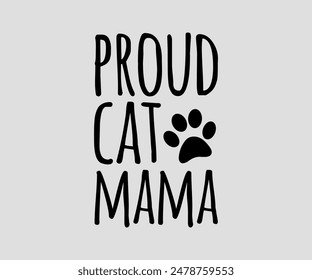 Proud Cat Mama, cat design, cat ,cat bundle, design, quotes design