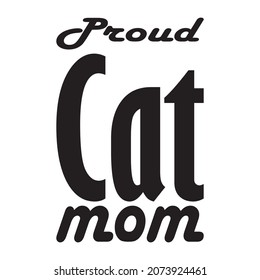 proud cat mom black letter quote