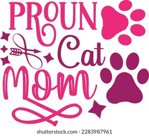 proud Cat Mom svg ,cat svg Design, cat t-shirt design svg