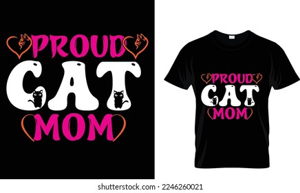 Proud cat mom T-shirt design template