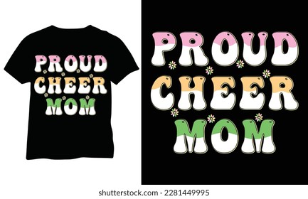 Proud Cheer Mom Vector Design, Mama, Muttertag T Shirt, Mutter Quits Vector Design.