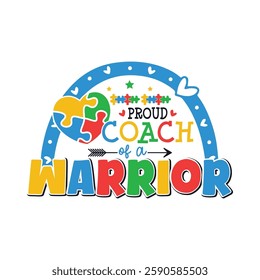 Proud coach of an autism warrior, Proud family of an autism warrior