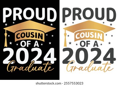 Proud Cousin Of A 2024 Graduate Typography Design, Educational Typography Design, Educational Motivational Tee Design, EPS