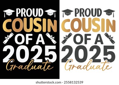 Proud Cousin Of A 2025 Graduate Typography Design, Educational Typography Design, Educational Motivational Tee Design, EPS