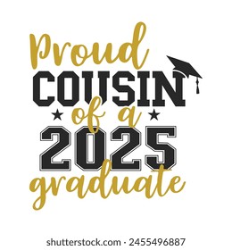 Proud cousin Of A 2025 Senior T-shirt, Senior Class T-shirt, High School Shirt, University T-shirt, Last Day Of School
