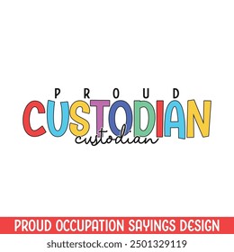 Proud custodian profession design, best design for profession