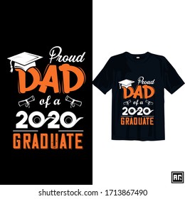 Proud Dad Of a 2020 Graduation T-Shirt Design. Graduation T-shirt design template Ready to print for man, women, and, children