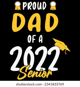 Proud dad of a 2022 senior t-shirt design