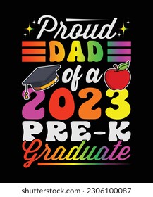 Proud Dad Of A 2023 Pre-k Graduate T-Shirt Design